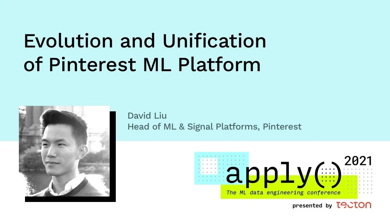 Talk: Evolution and Unification of Pinterest ML Platform
